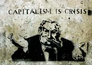 capitalism is crisis 1